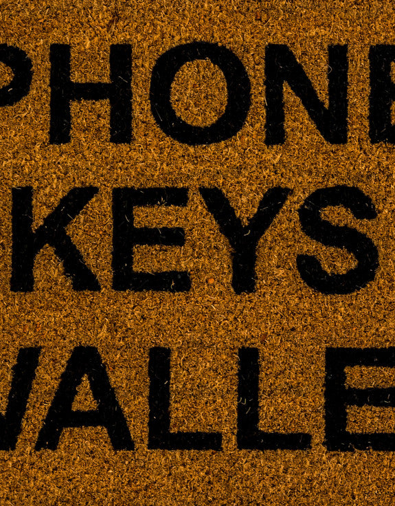 "Phones Keys Wallet" Doormat